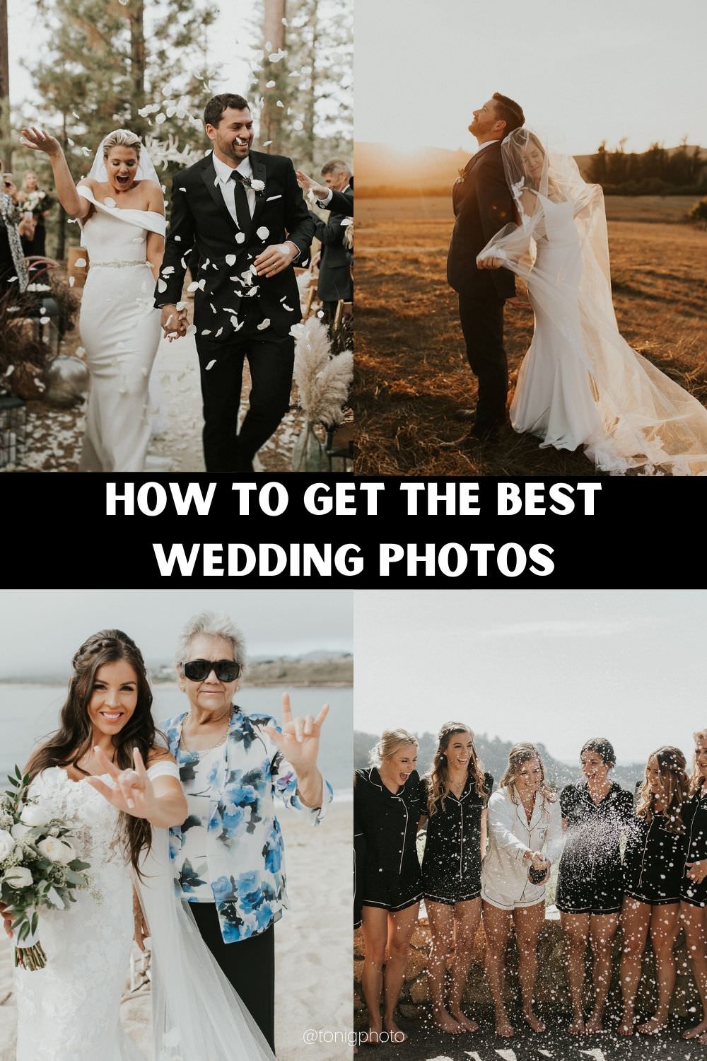 https://tonigphoto.com/wp-content/uploads/sites/12447/2021/01/HOW-TO-GET-THE-BEST-WEDDING-PHOTOS-BY-TONIGPHOTO.jpg